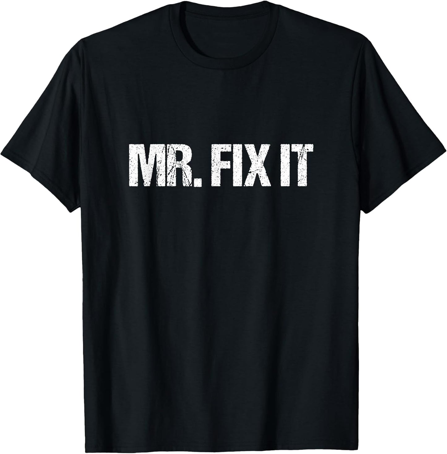 Mr. Fix It T-Shirt