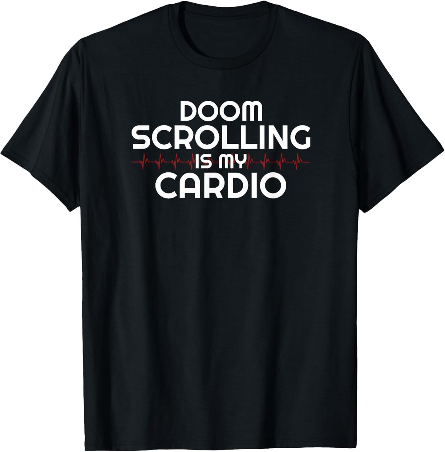 Lazy Anti Cardio Sarcasm Doom Scroll Social Media