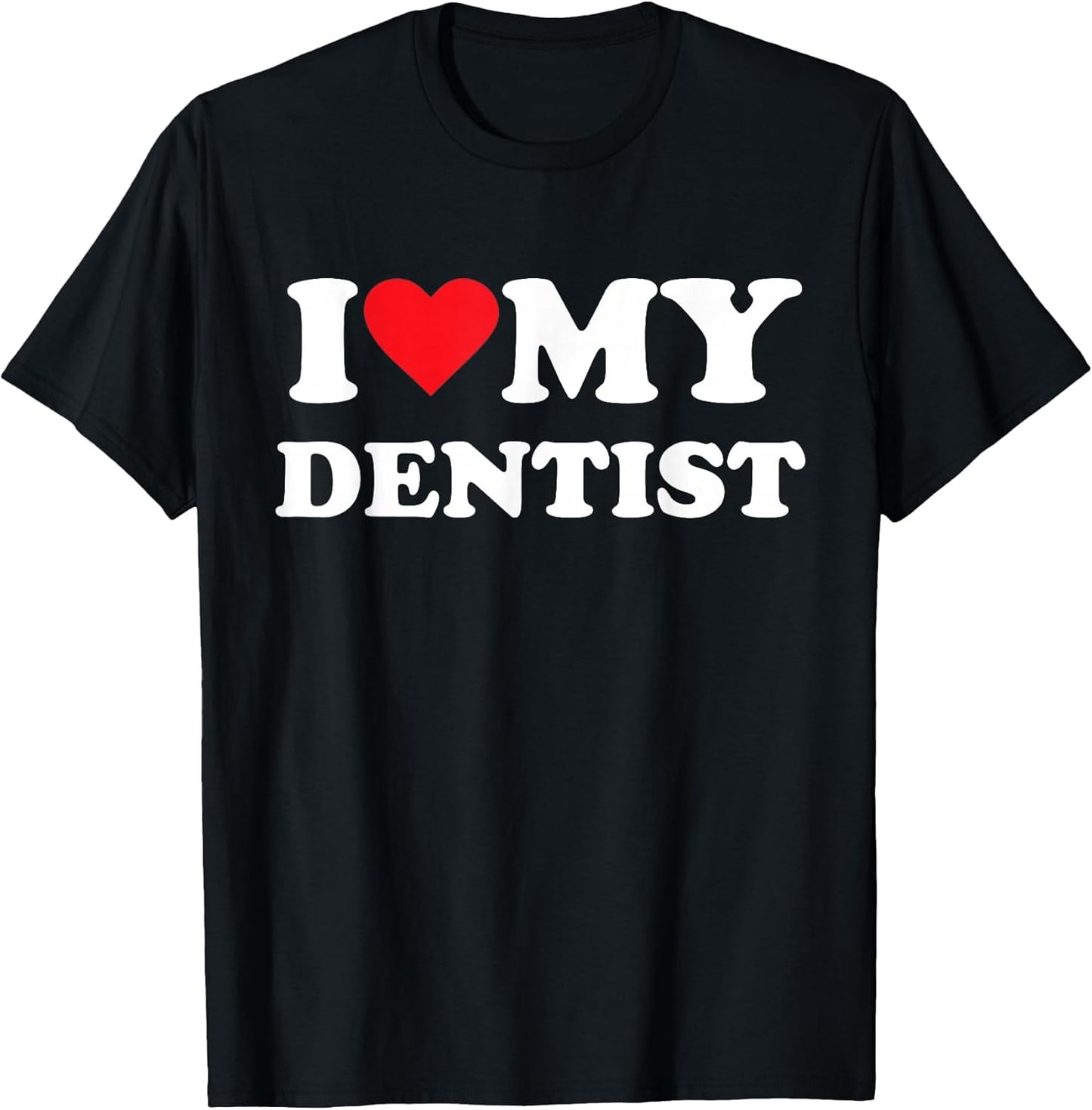 I Love My Dentist