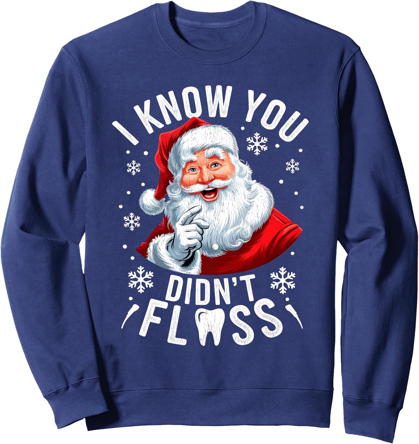 I Know You Didn't Floss Apparel Merch