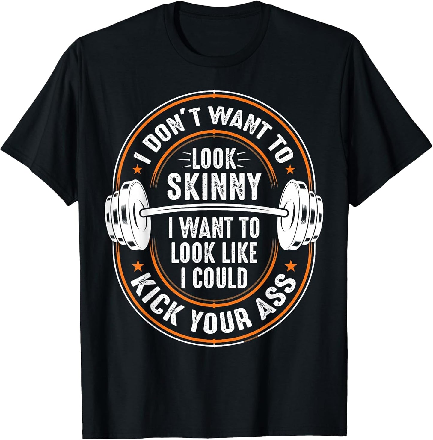 Funny I Dont Want To Look Skinny Gift for Women