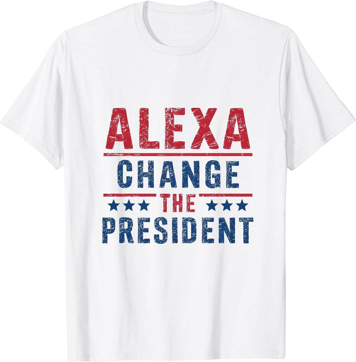 Alexa Change The President Funny Election Quote