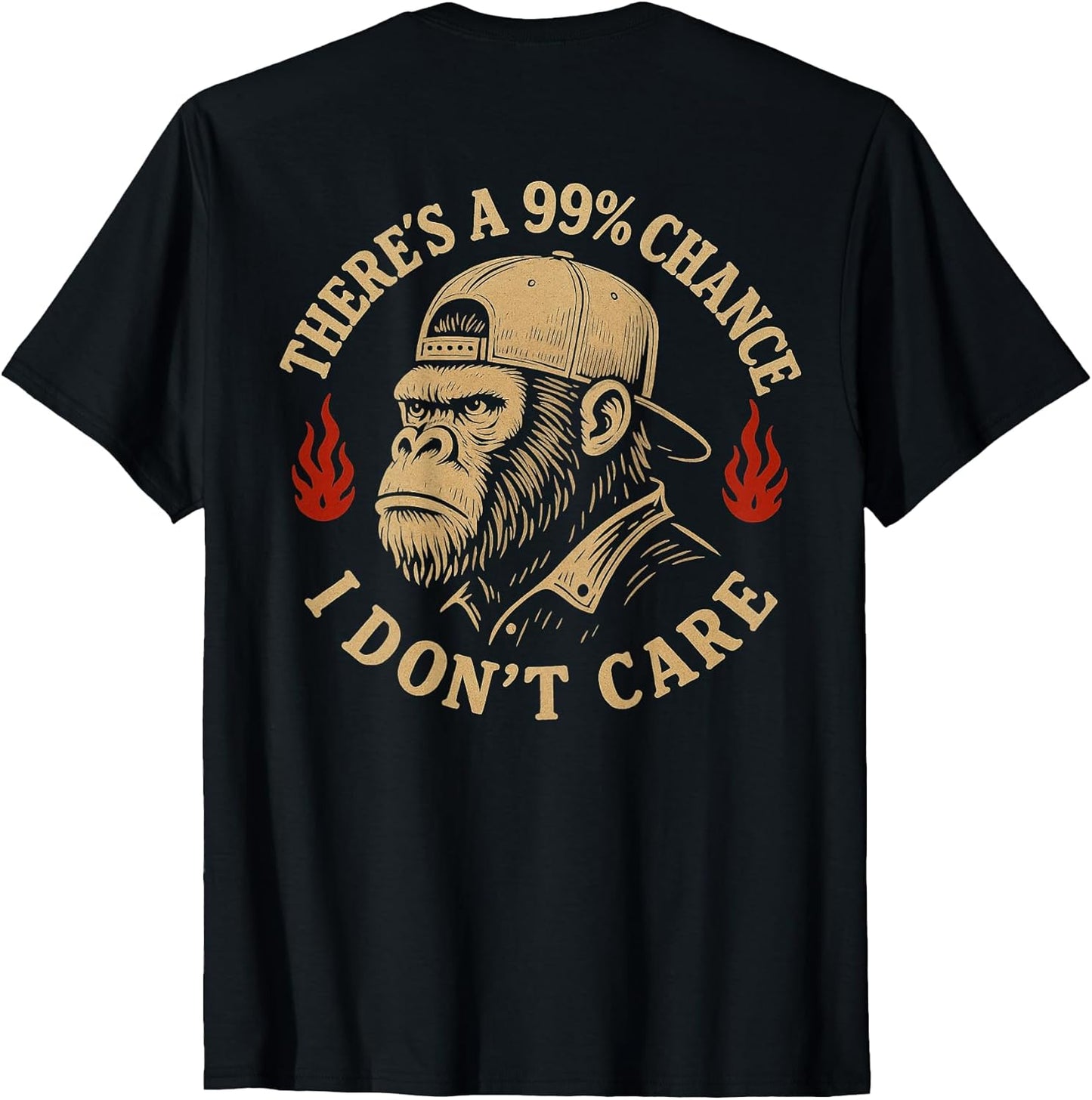 There's A 99% Chance I Don't Care Monkey