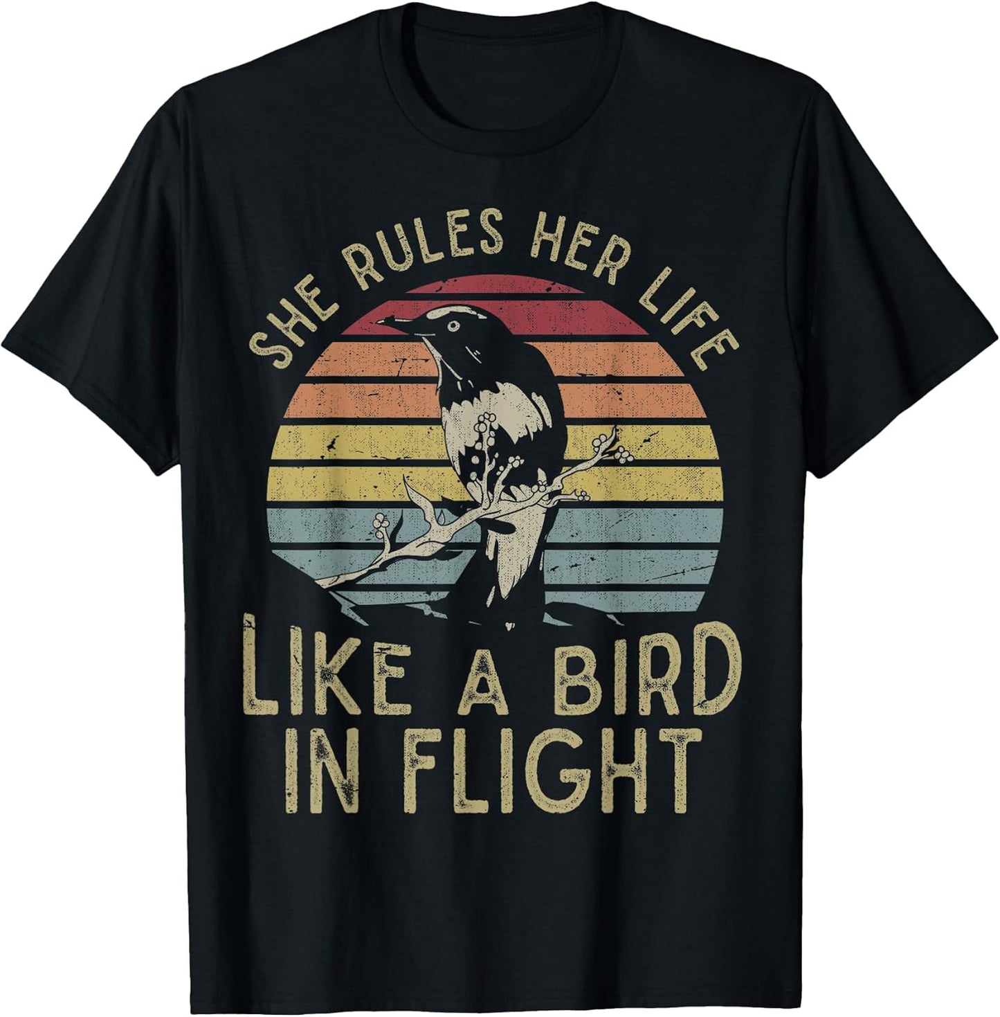 Motivational Quote She Rules Her Life Like A Bird in Flight T-Shirt