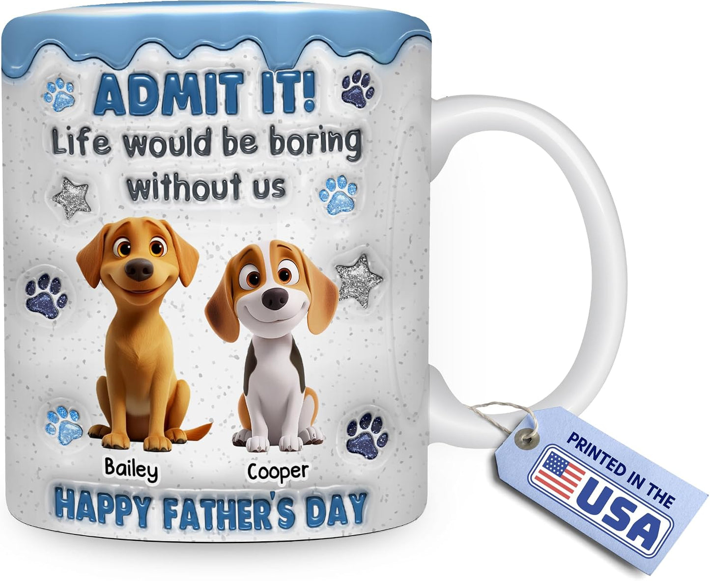 Wrappiness Personalized Dog Dad Mug for Fathers Day - Admit That Life Would Be Boring without Me - Funny Gifts for Men Dog Lovers - 11Oz/15Oz Custom Breeds Coffee Cup Happy Fathers Day for Him