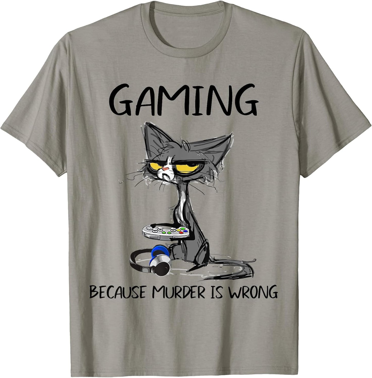 Gaming Because Murder Is Wrong Funny By Merch