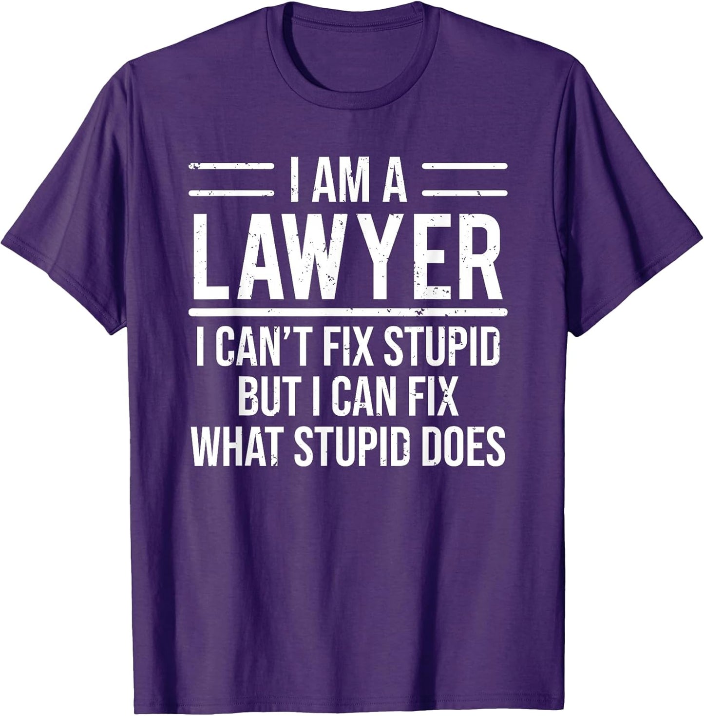 I Am A Lawyer I Can't Fix Stupid Apparel