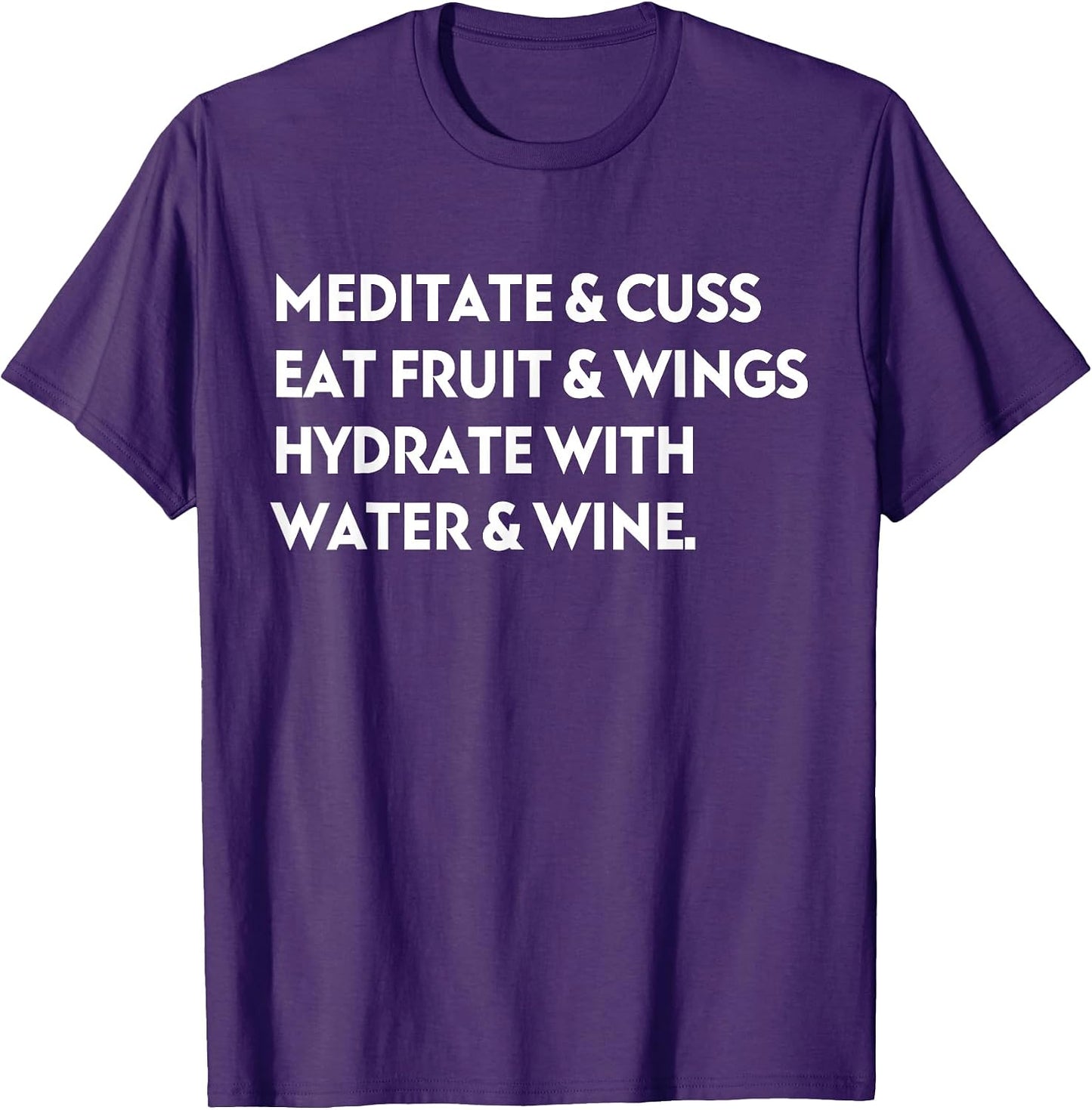 Meditate & Cuss Eat Fruit & Wings Hydrate With