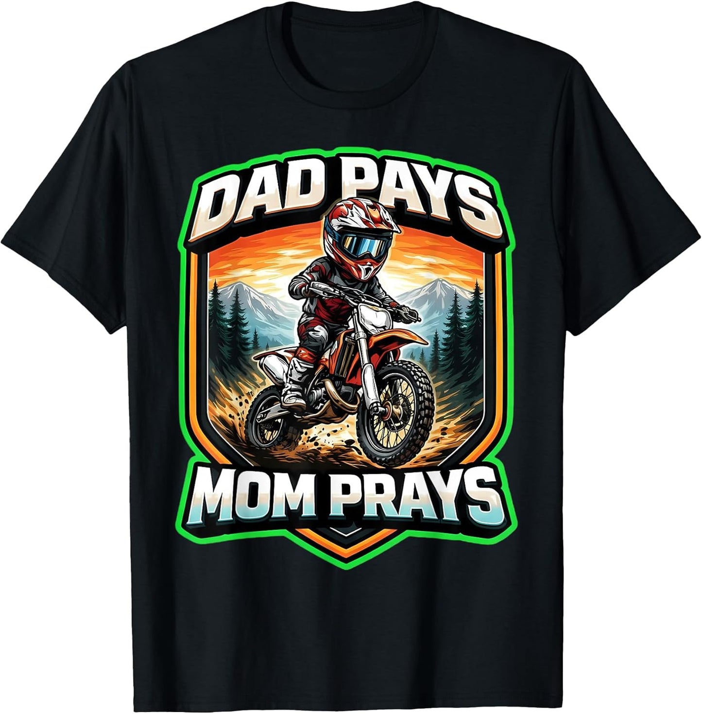 Dad Pays Mom Prays Kids Dirt Bike Rider Boy Merch