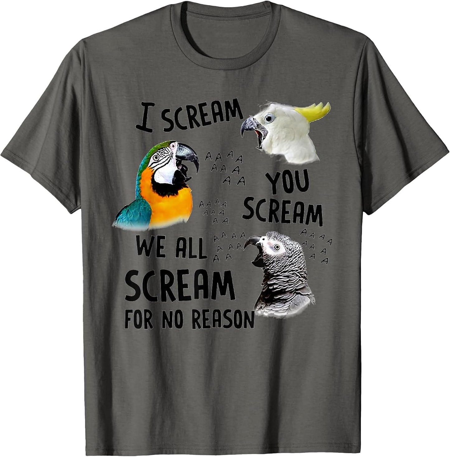 Funny I Scream You Scream Parrot Tee Shirt