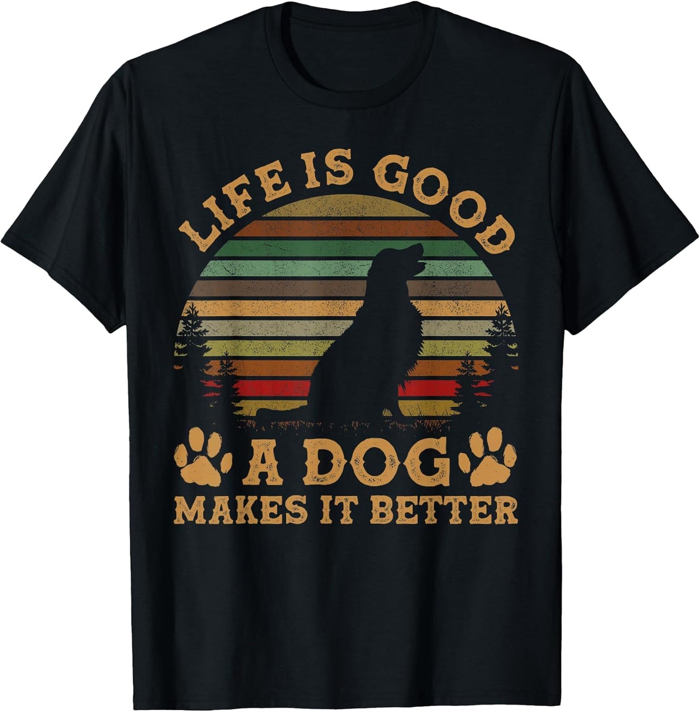 Life Is Funny Good A Dog Makes It Better Vintage