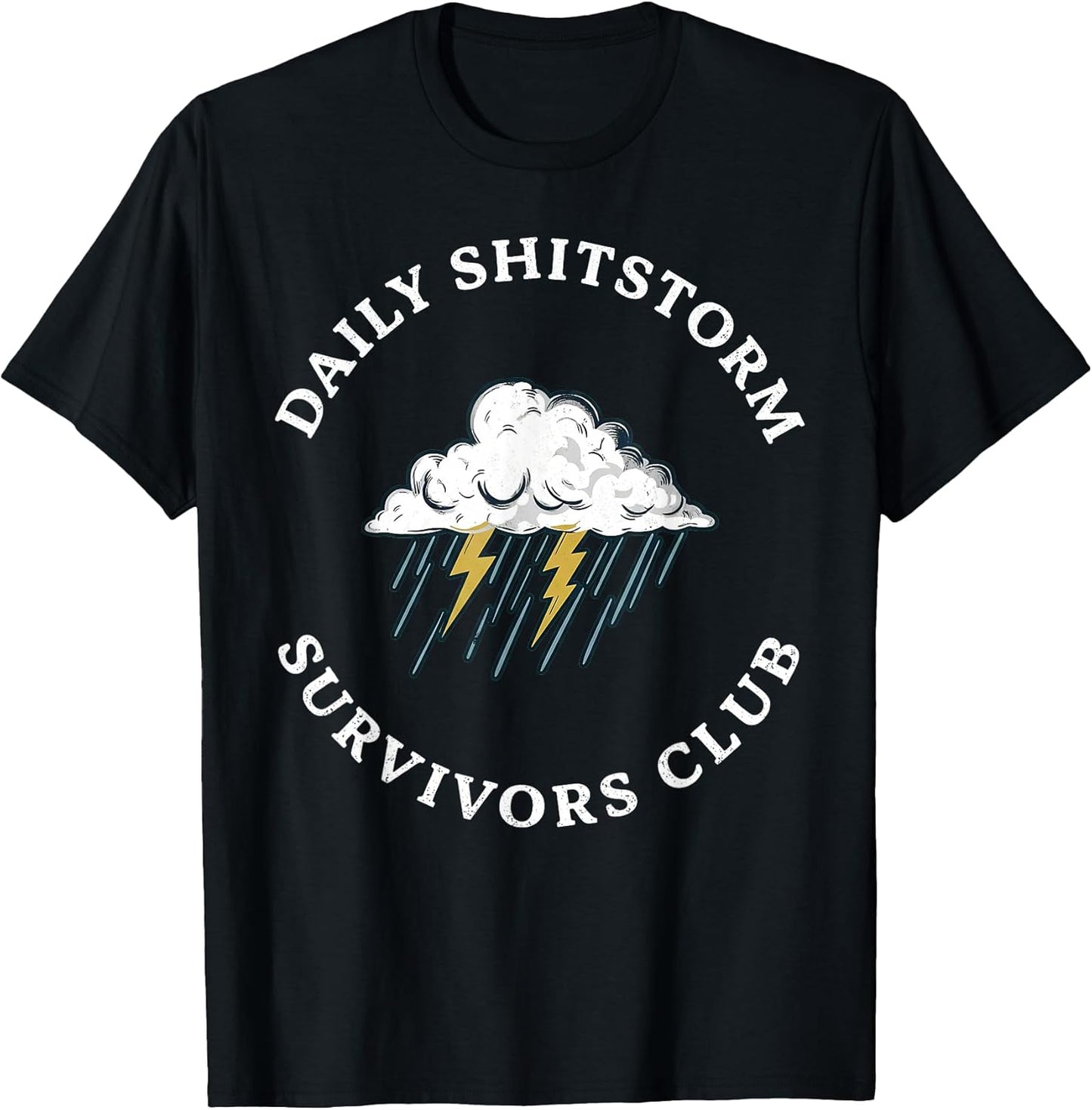 Daily Shitstorm Survivors Club Funny Sarcastic Coworker Gag T-Shirt