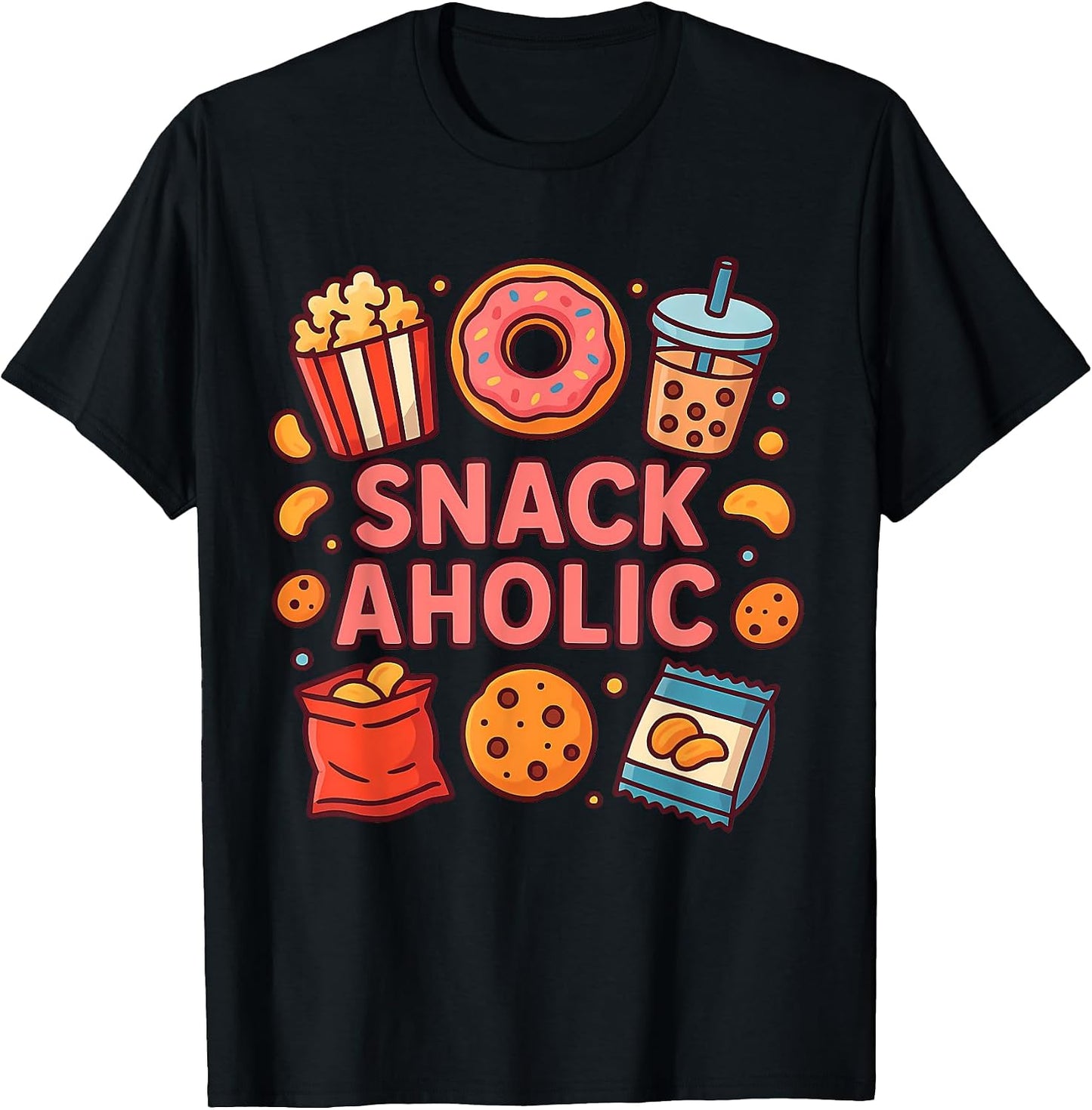 Funny Snackaholic Foodes Lover For Kids Women Men