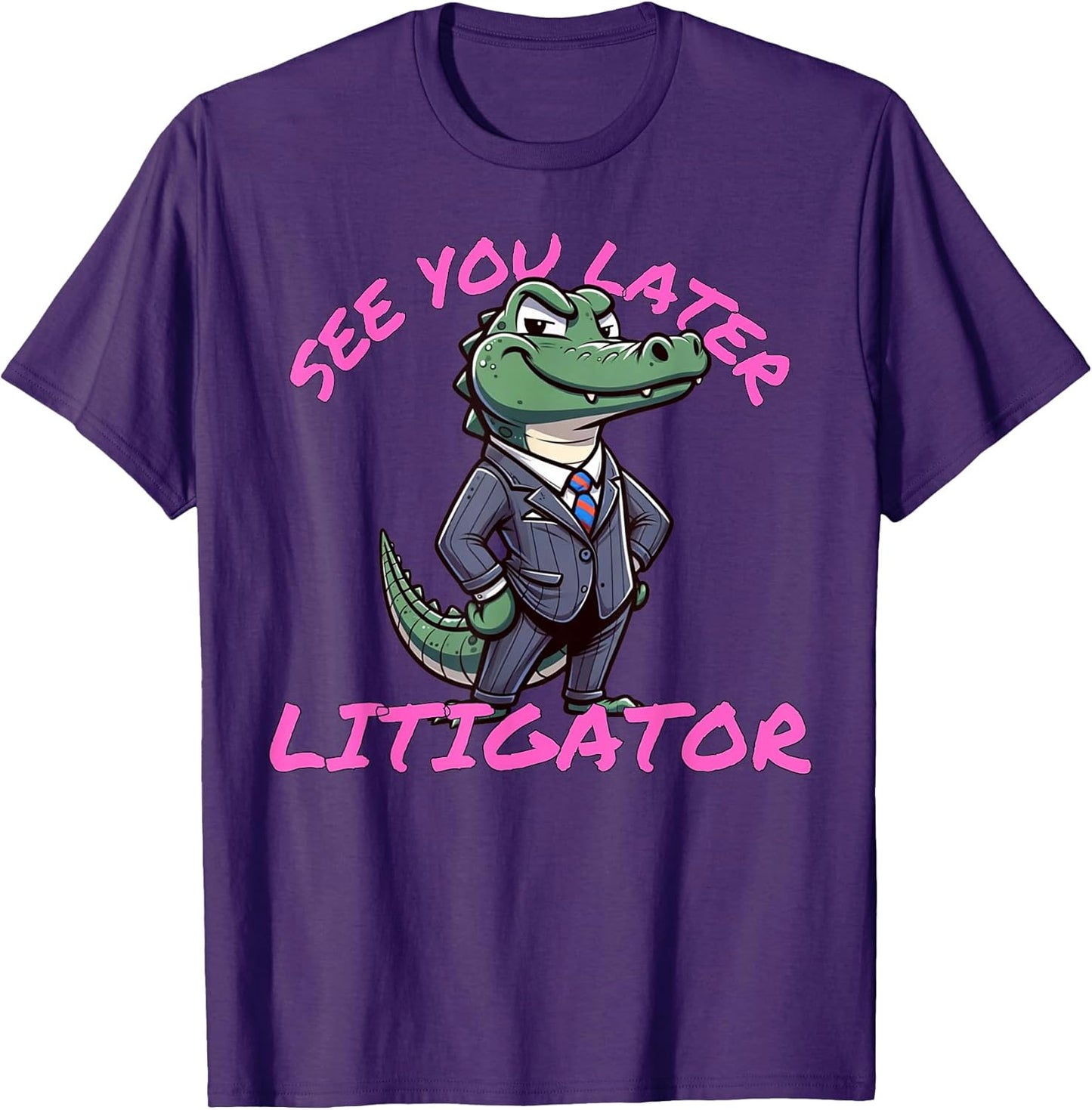 Funny Lawyer See You Later Litigator Attorney