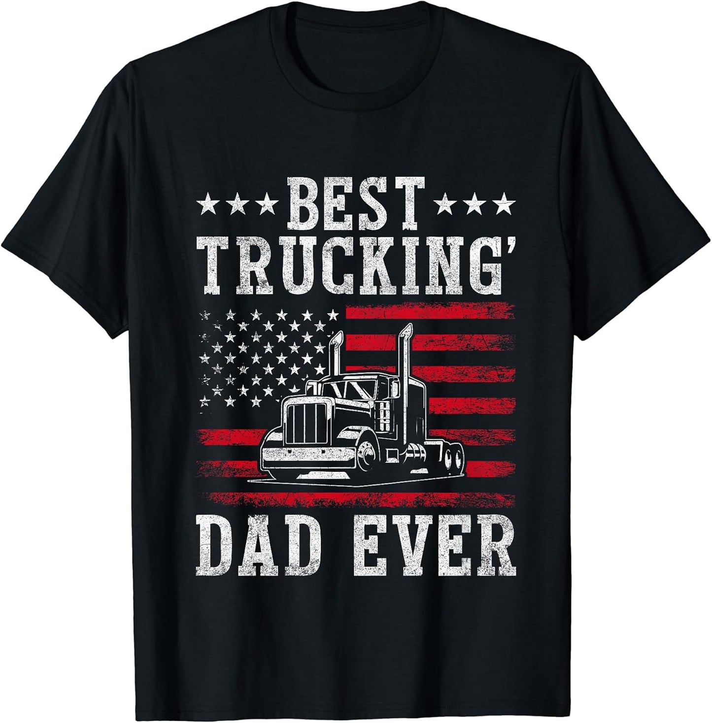 American Flag Best Trucking Dad Ever Fathers Day