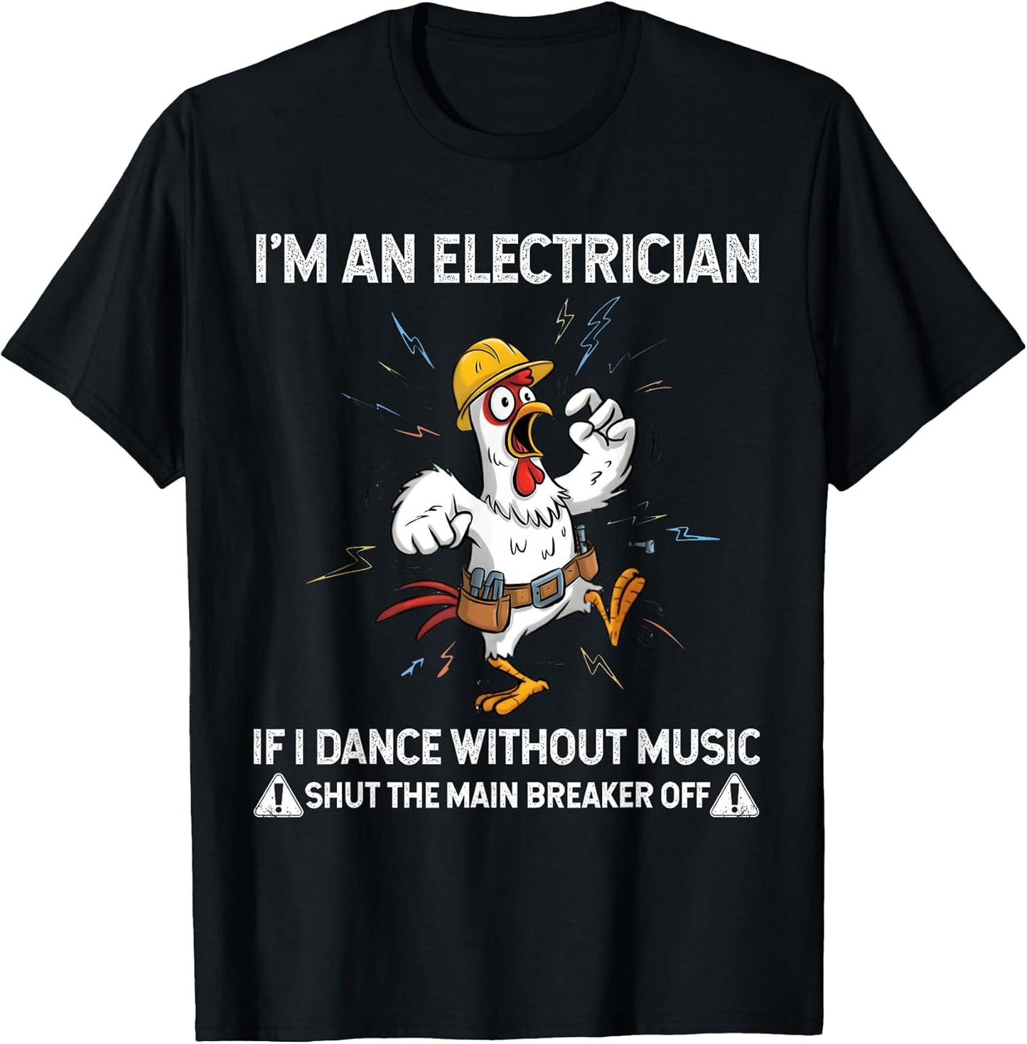 Chicken I'm An Electrician Shirt