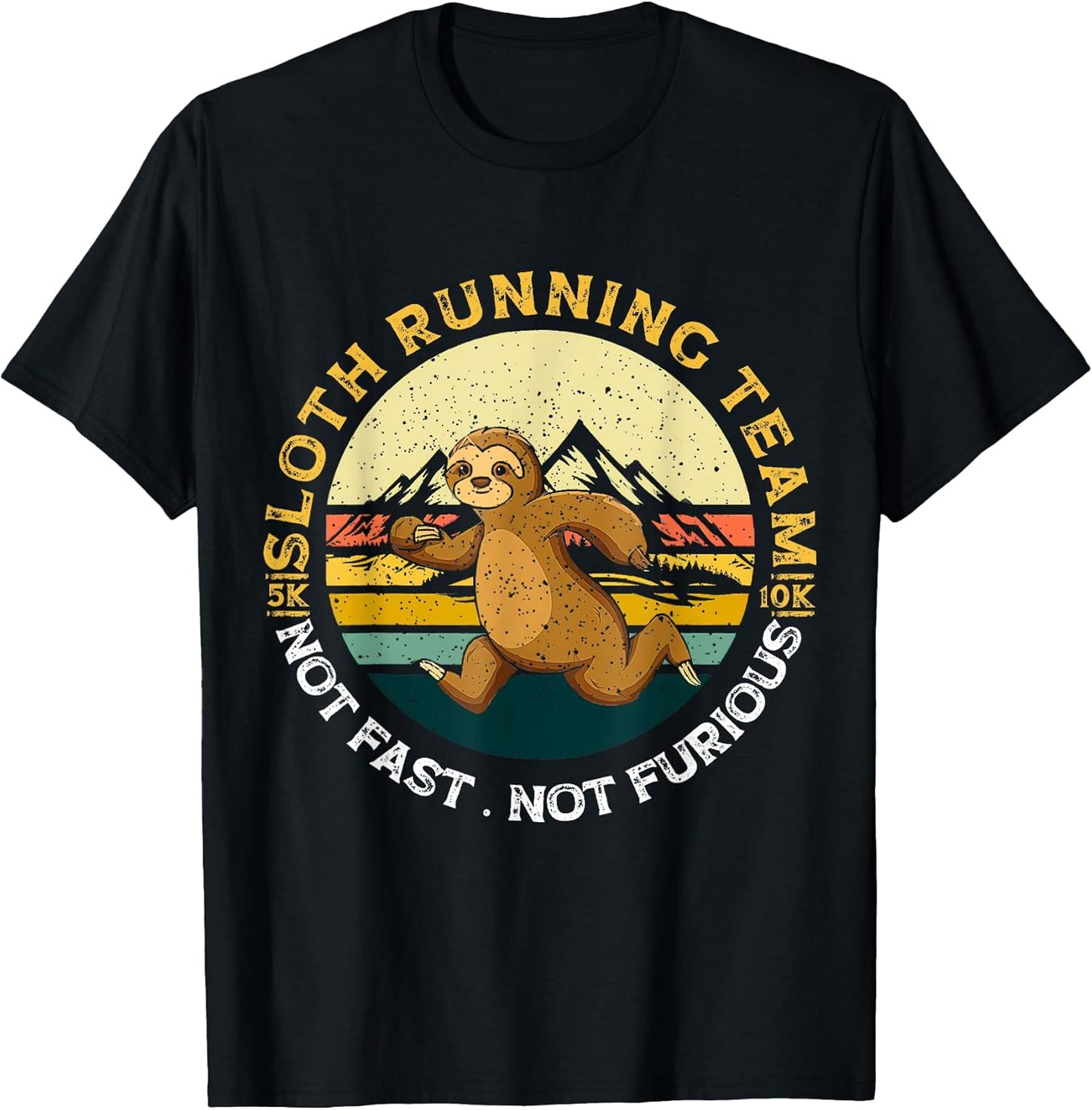 Funny Sloth Running Team Not Fast Not Furious Tee
