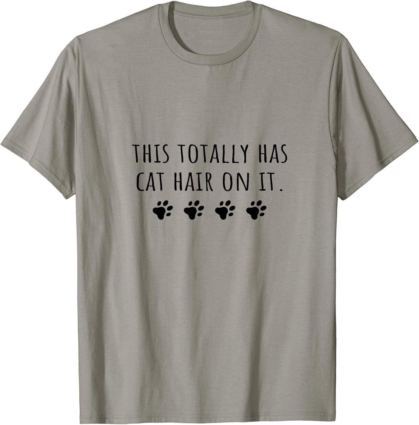 Cat Mom This Totally Has Cat Hair On It Funny Cat Lover T-Shirt