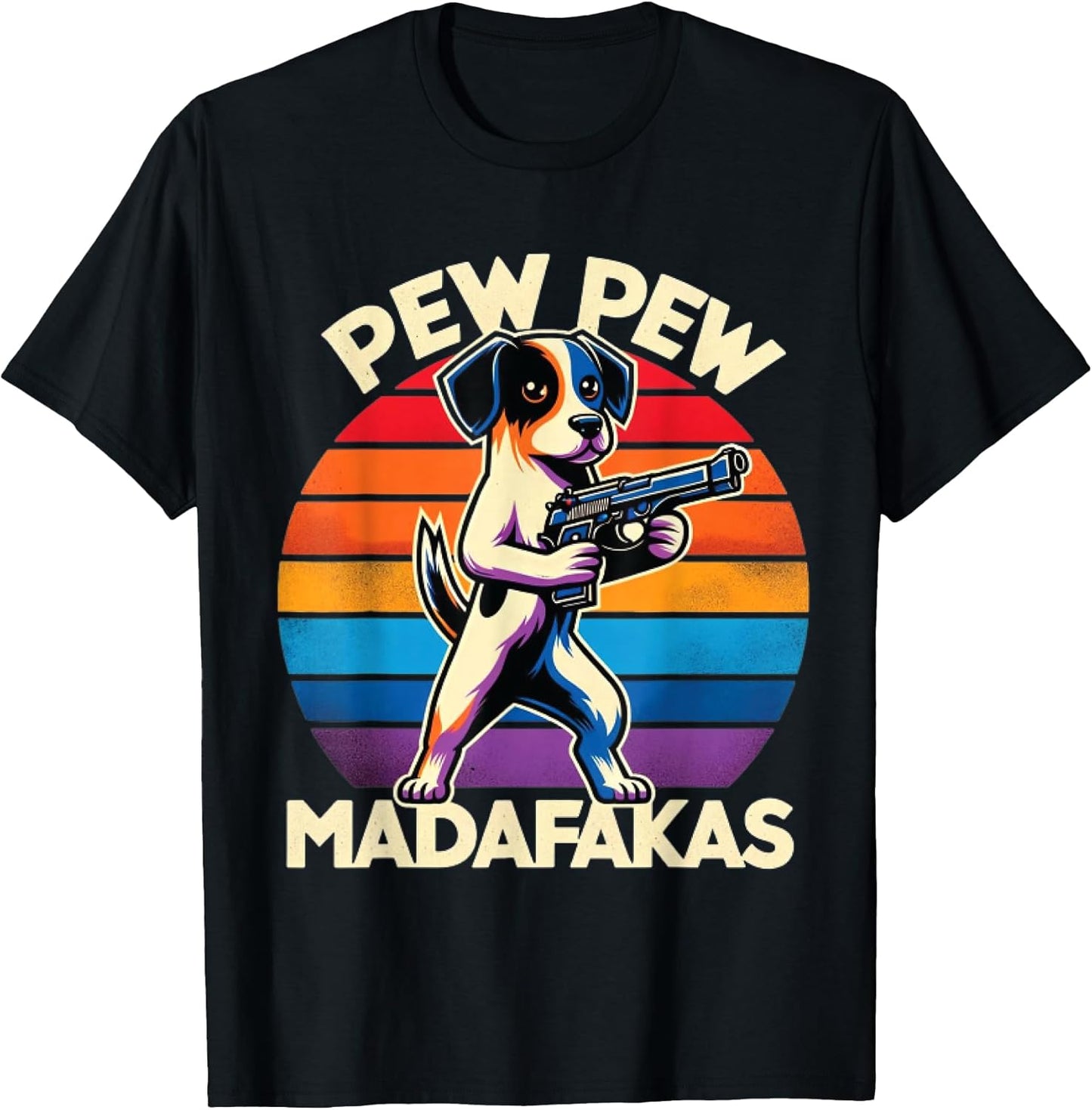 Pew Peww Madafakas Dog Lover Meme Men Women