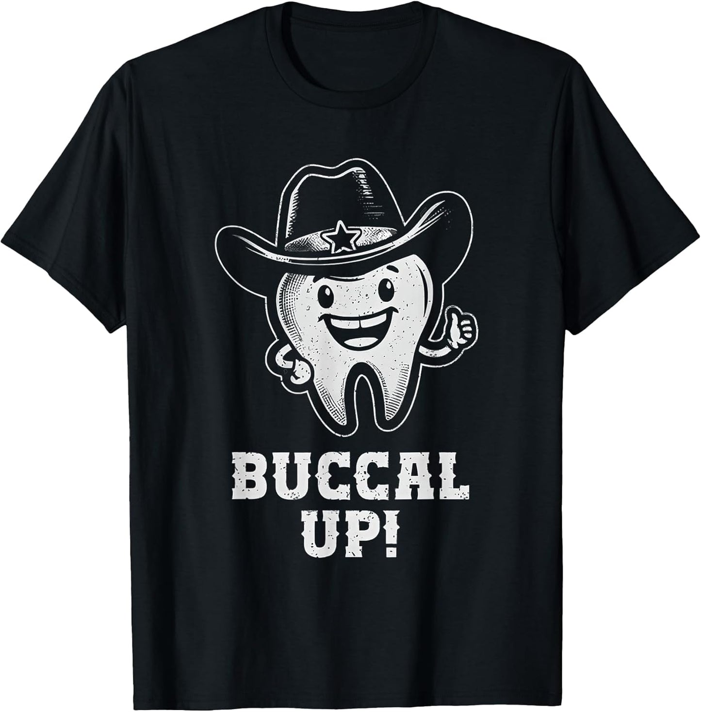 Buccal up Tooth Dental Hygienist Funny Dentist Dental Pun T-Shirt