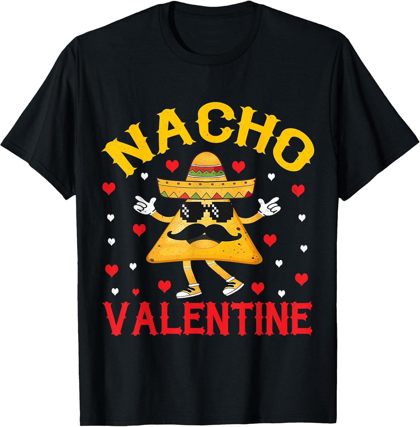 Nacho Valentine Funny Clothes Tee