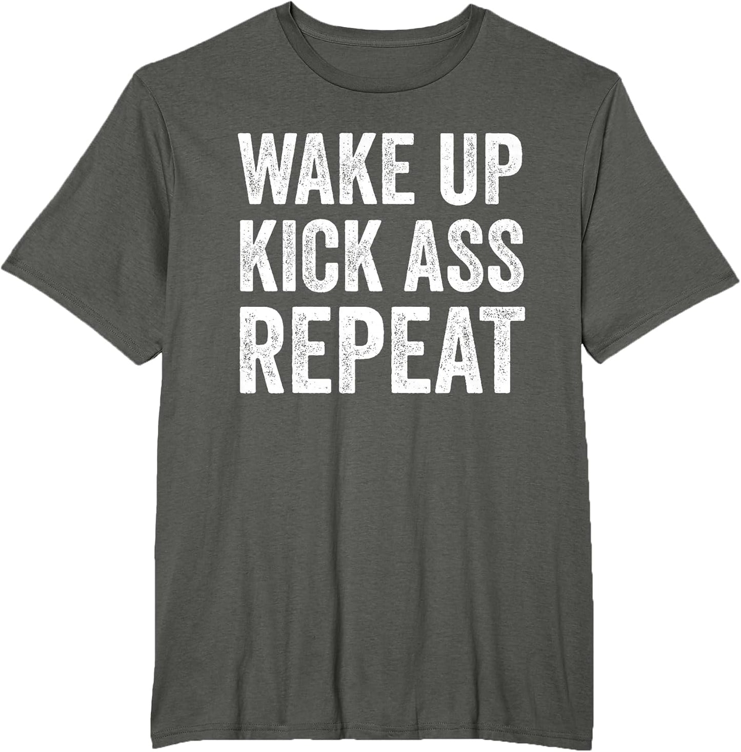 Wake Up Kick Ass Repeat Shirt,Funny Quote Workout Motivation T-Shirt