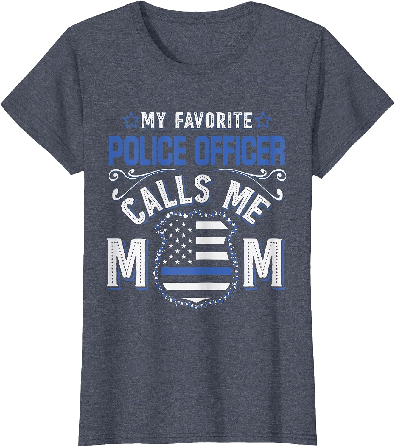 My Favorite Police Officer Calls me Mom By Merch