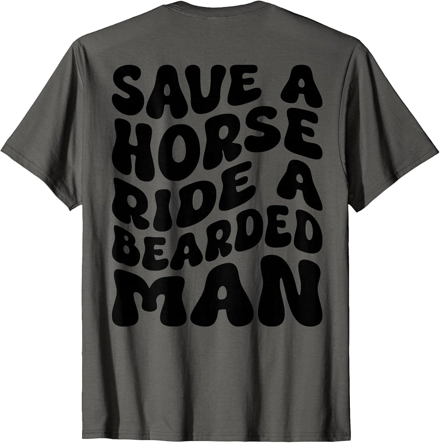 Save A Horse Ride A Bearded Man Merch