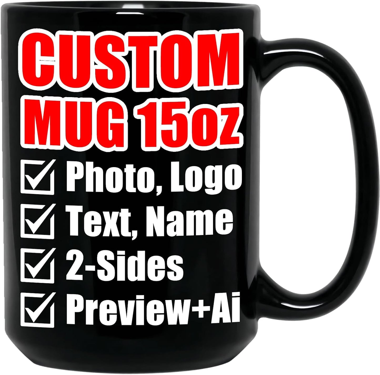 Personalized Coffee Mug - Custom Mugs with Picture Text - Customized Photo Name Logo Ceramic Cup - Birthday Anniversary Fathers Mothers Day Gifts - for Women Men Mom Dad Him Her Friend (15oz Black)
