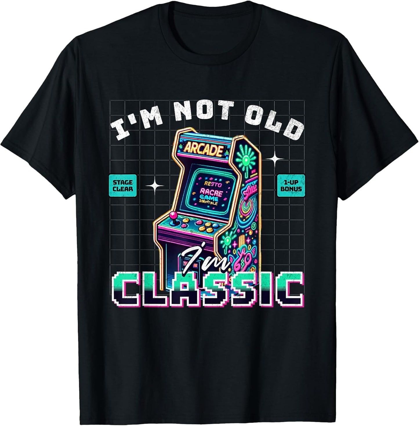 I'm Not Old I'm Classic Gamer Retro Arcade Gaming Vintage T-Shirt