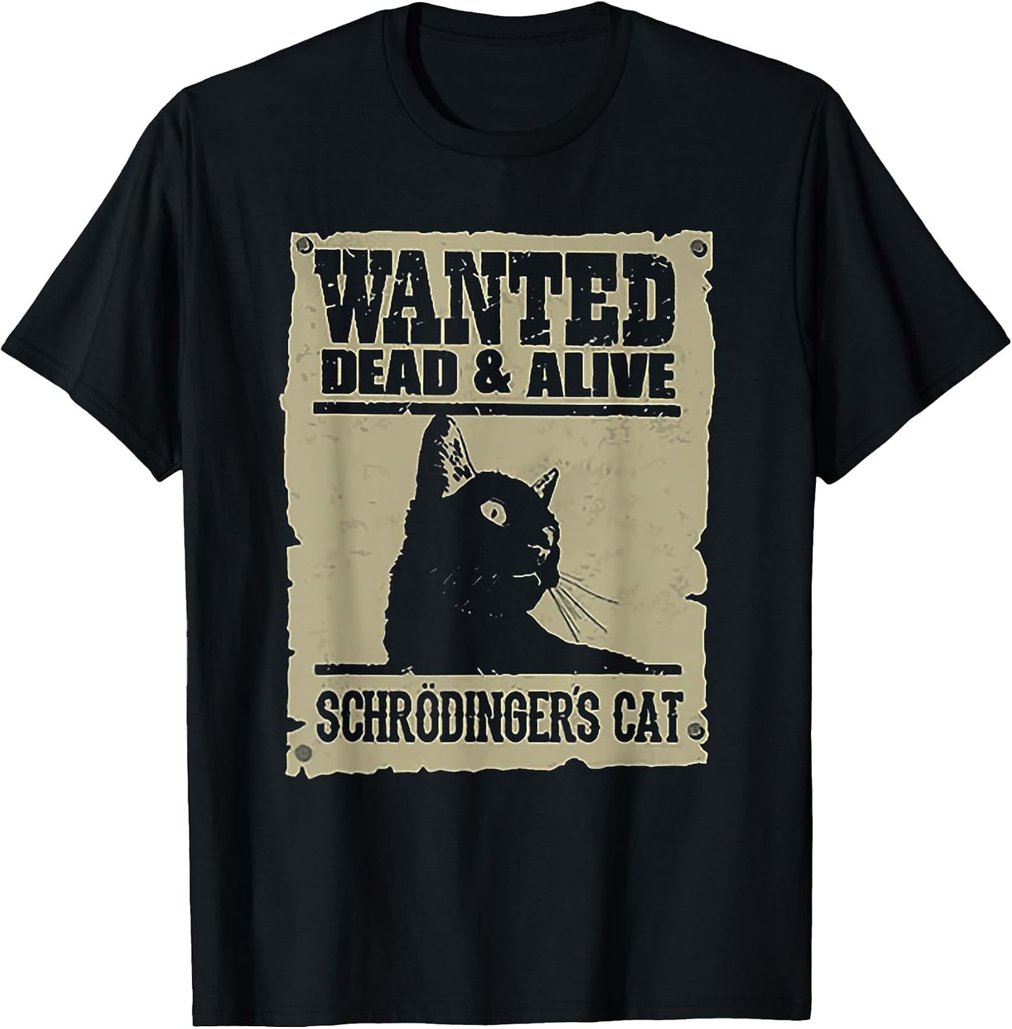 Wanted Dead and Alive Schrodinger's Cat T-Shirt
