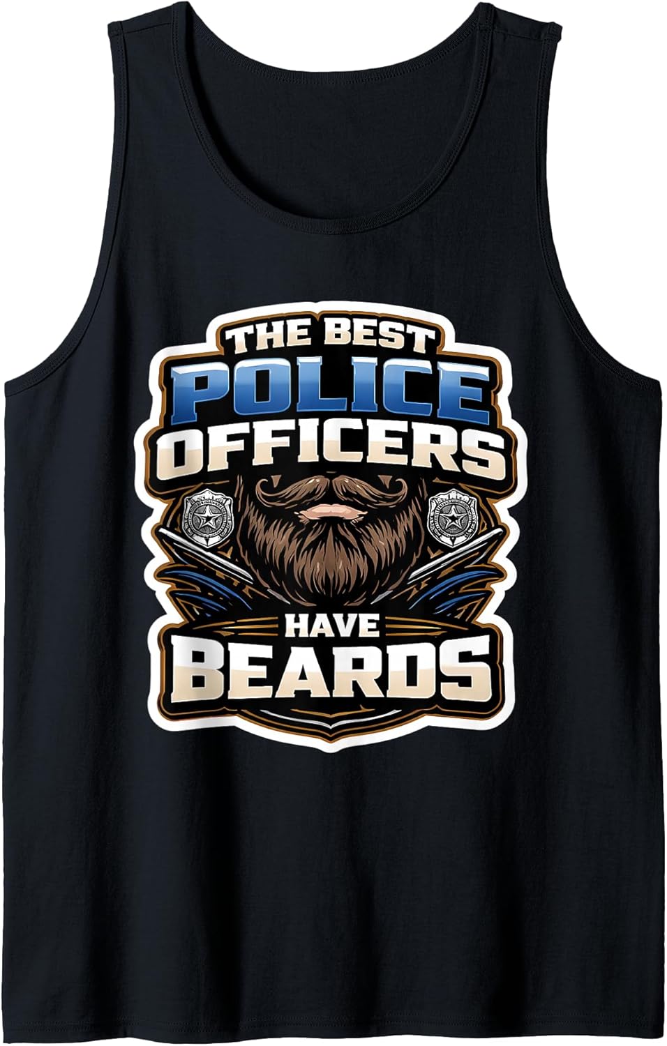 The Best Police Officers Have Beards Merch