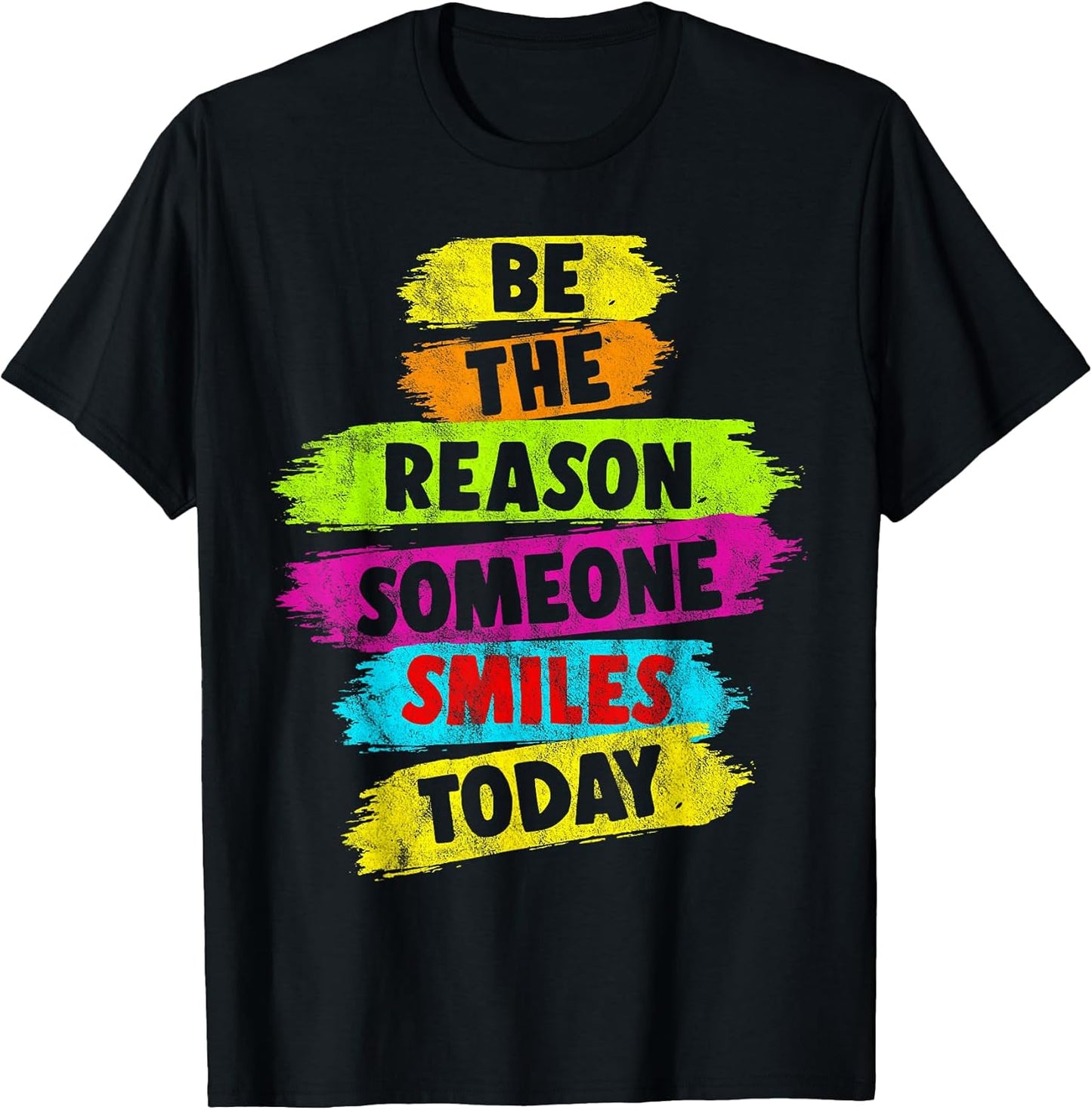 Motivational Be The Reason Someone Smiles Today T-Shirt