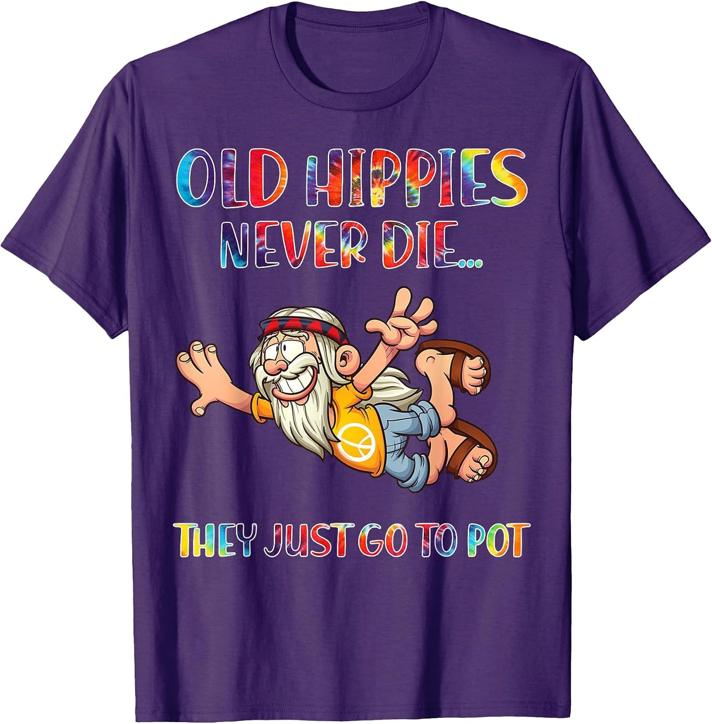 Hippies Never Die They Just Go To Pot