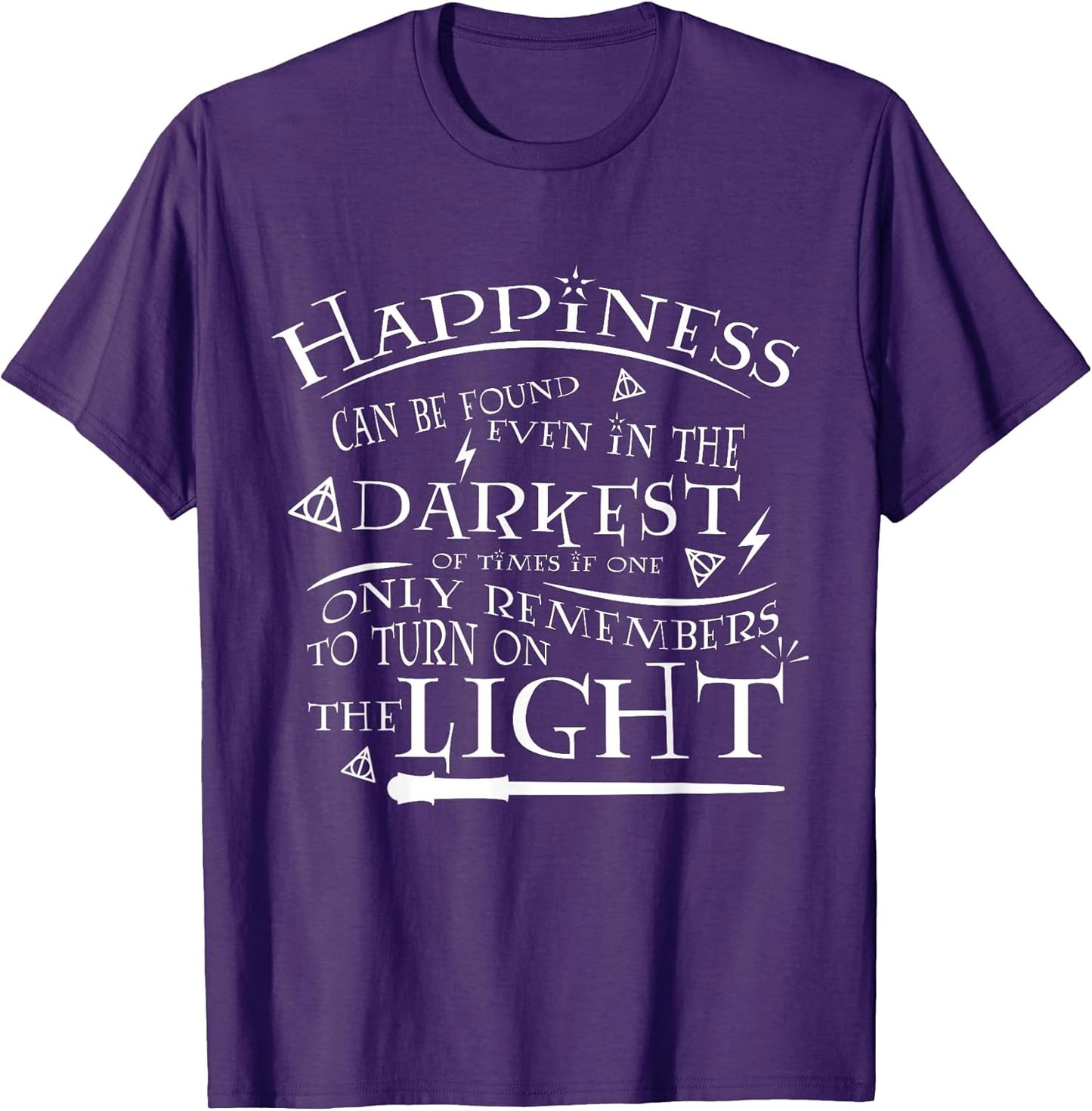 Happiness Can be Found in Darkest of Times Tees