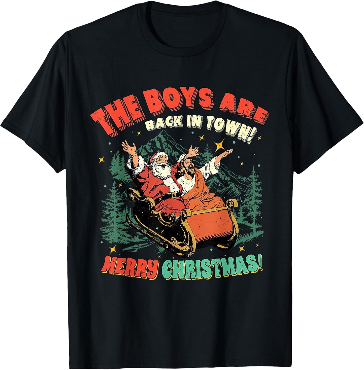 The Boys Are Back in Town Merry Xmas Women Men Kid