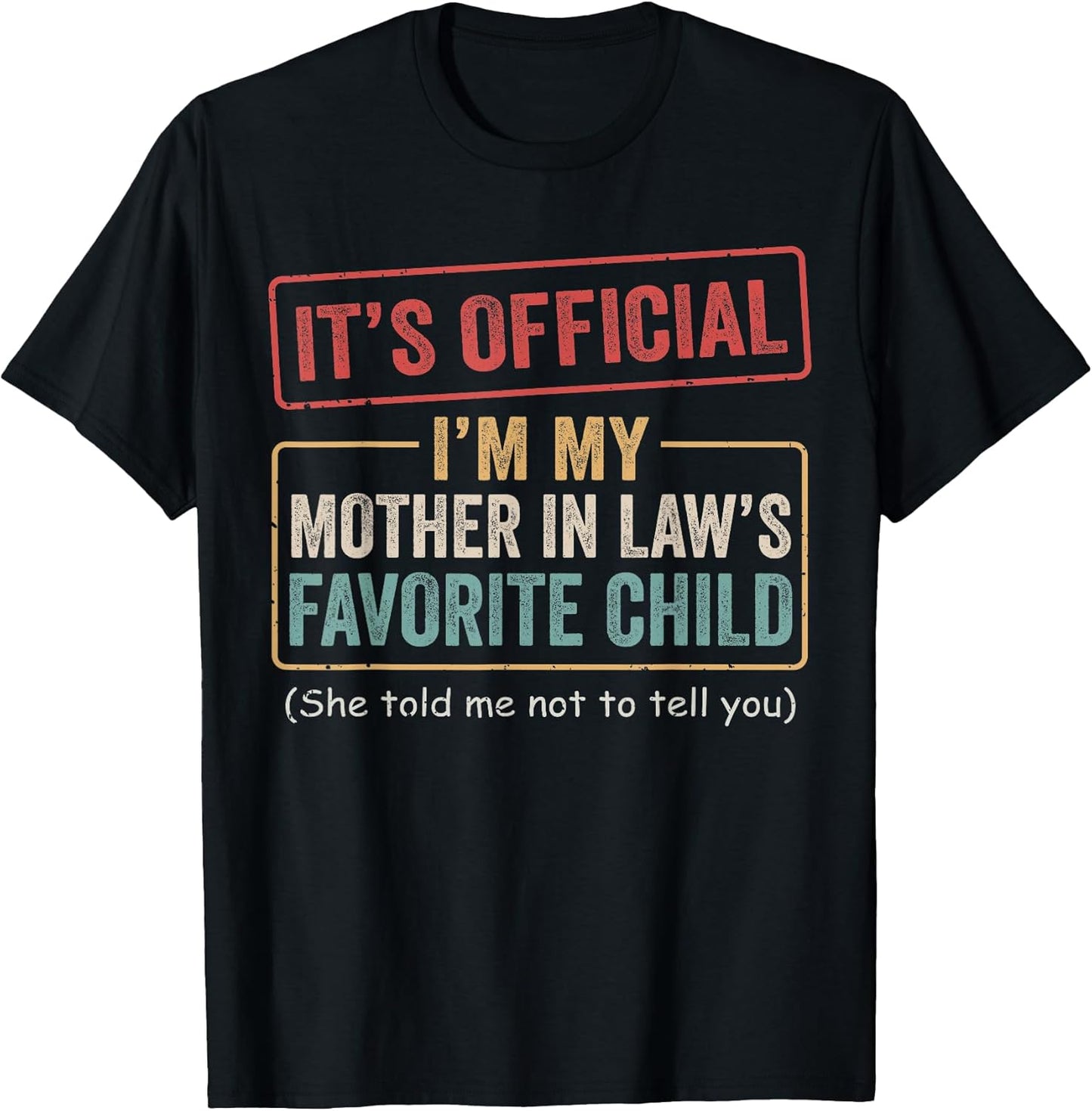 I'm My Mother In Law's Favorite Child Merch