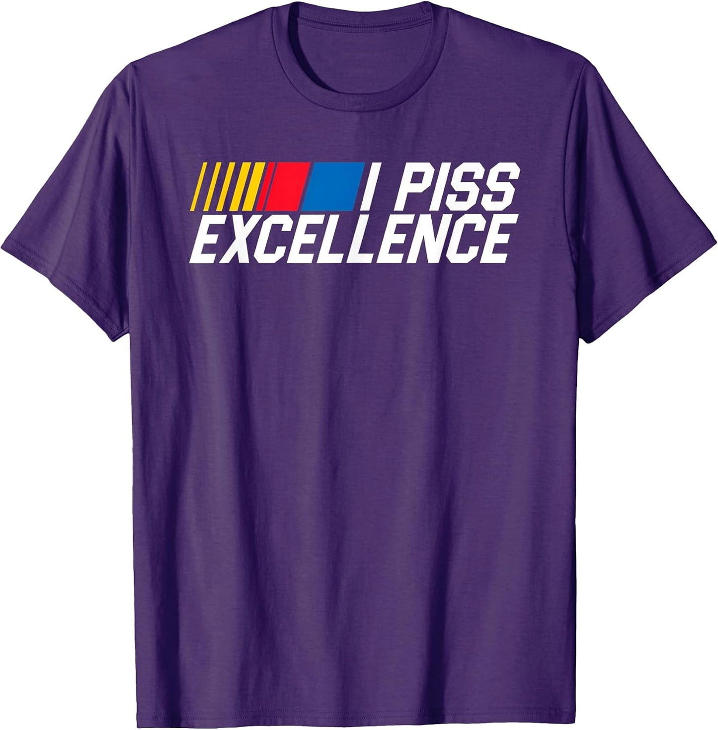Funny I Piss Excellence Humor