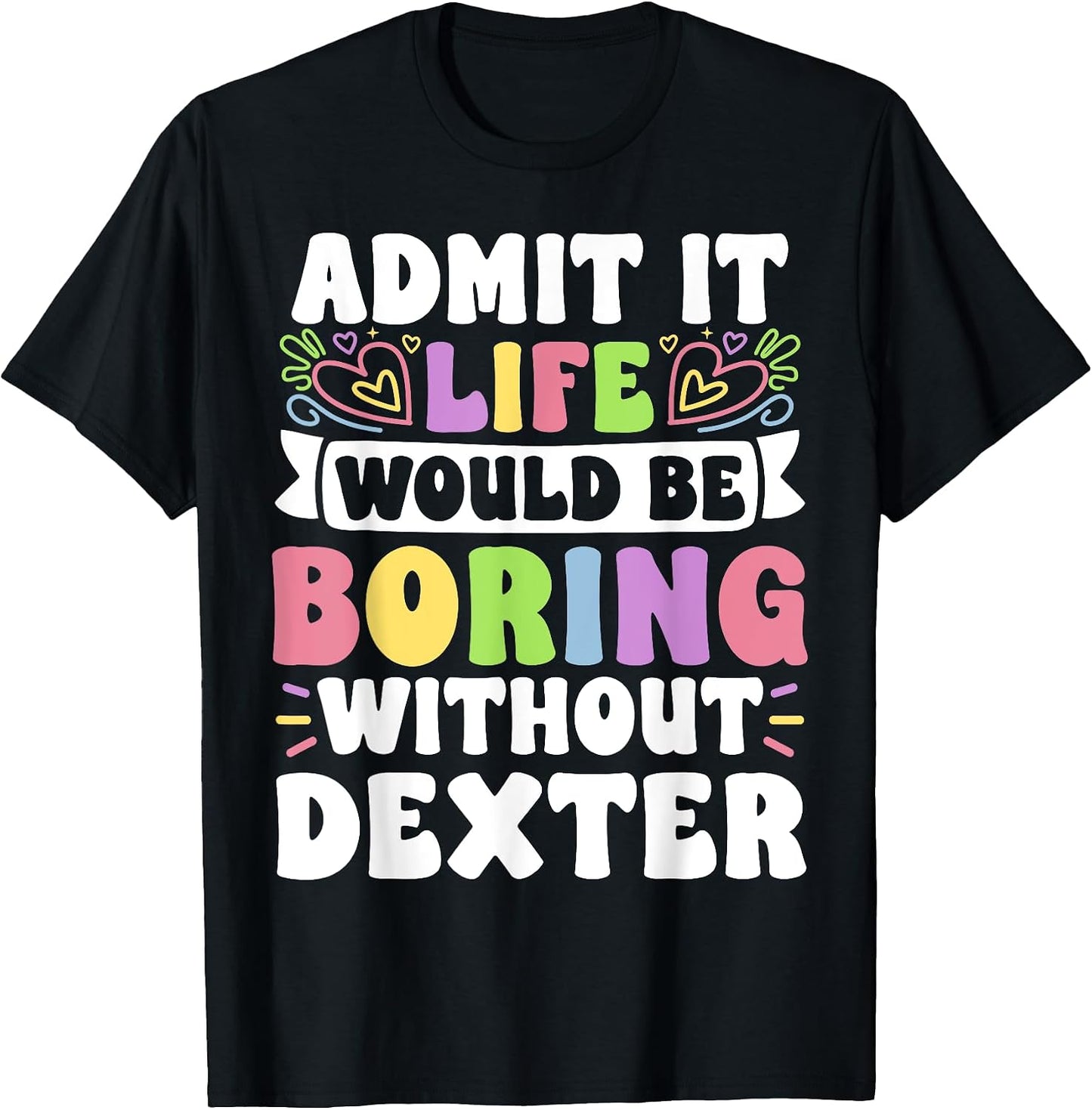 Personal Idea For Dexter Custom Dexter Name