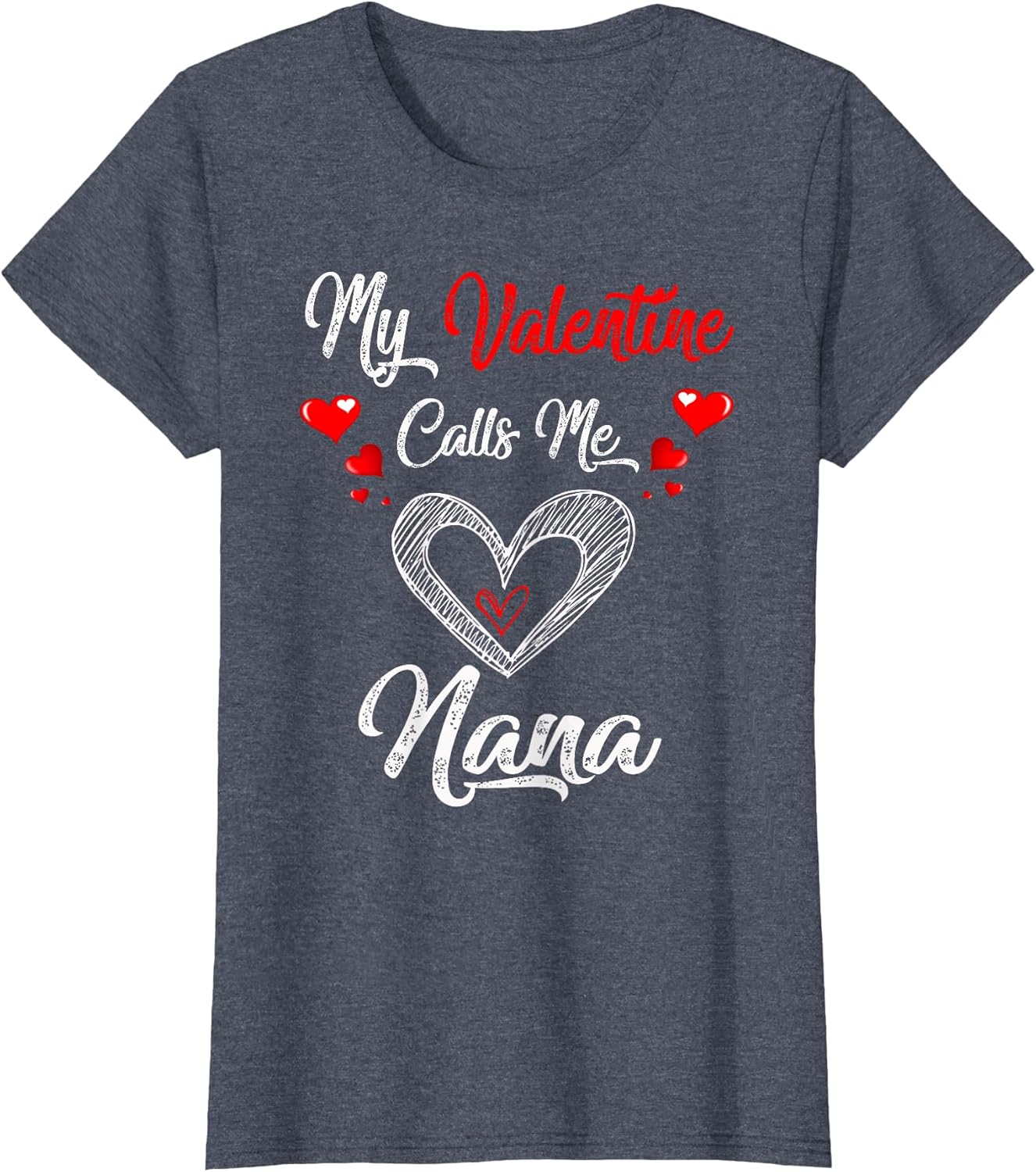 My Valentine Calls Me Nana T Shirts