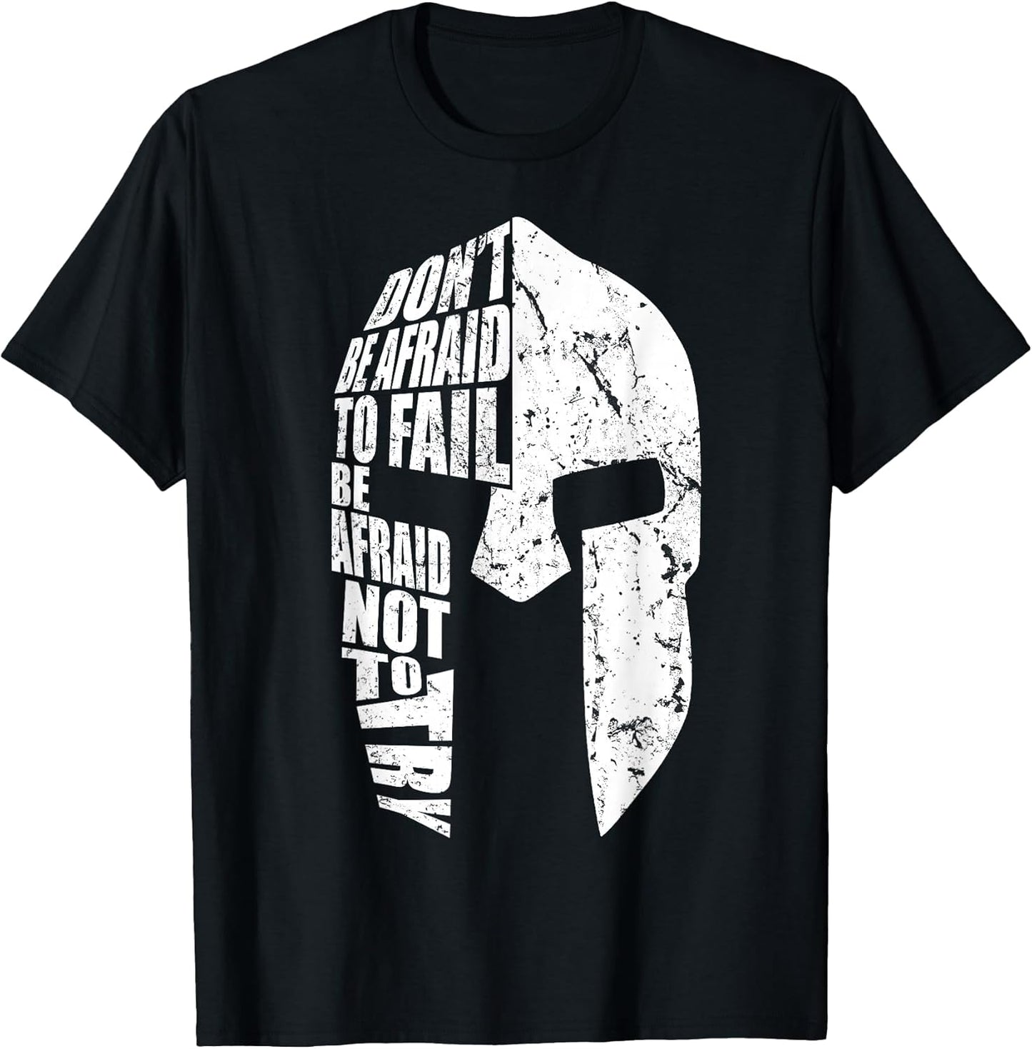 Spartan Do Not Afraid to Fail Motivation for Men Women Gift T-Shirt