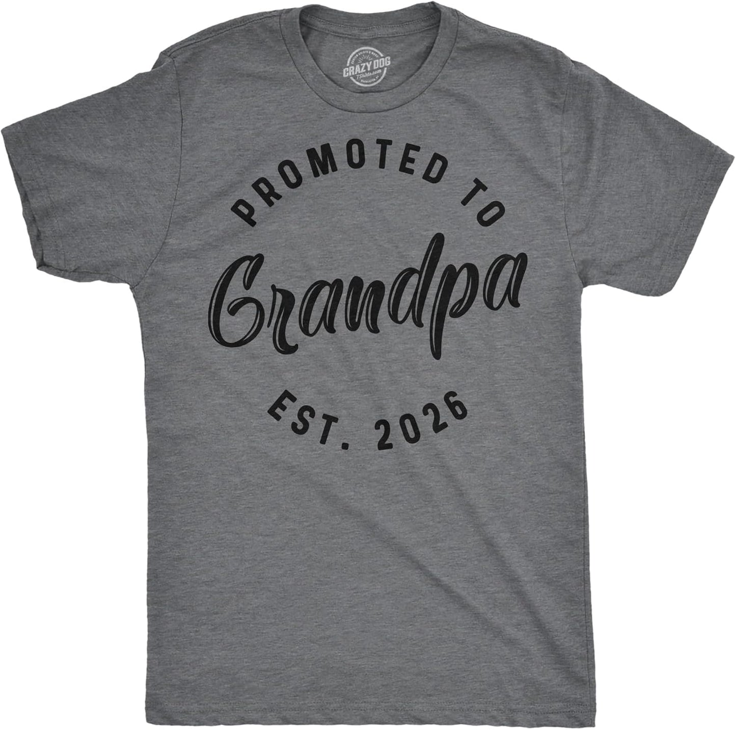 Crazy Dog Mens Shirts Promoted to Papa Grandpa or Uncle 2025 Funny Fathers Day Tees