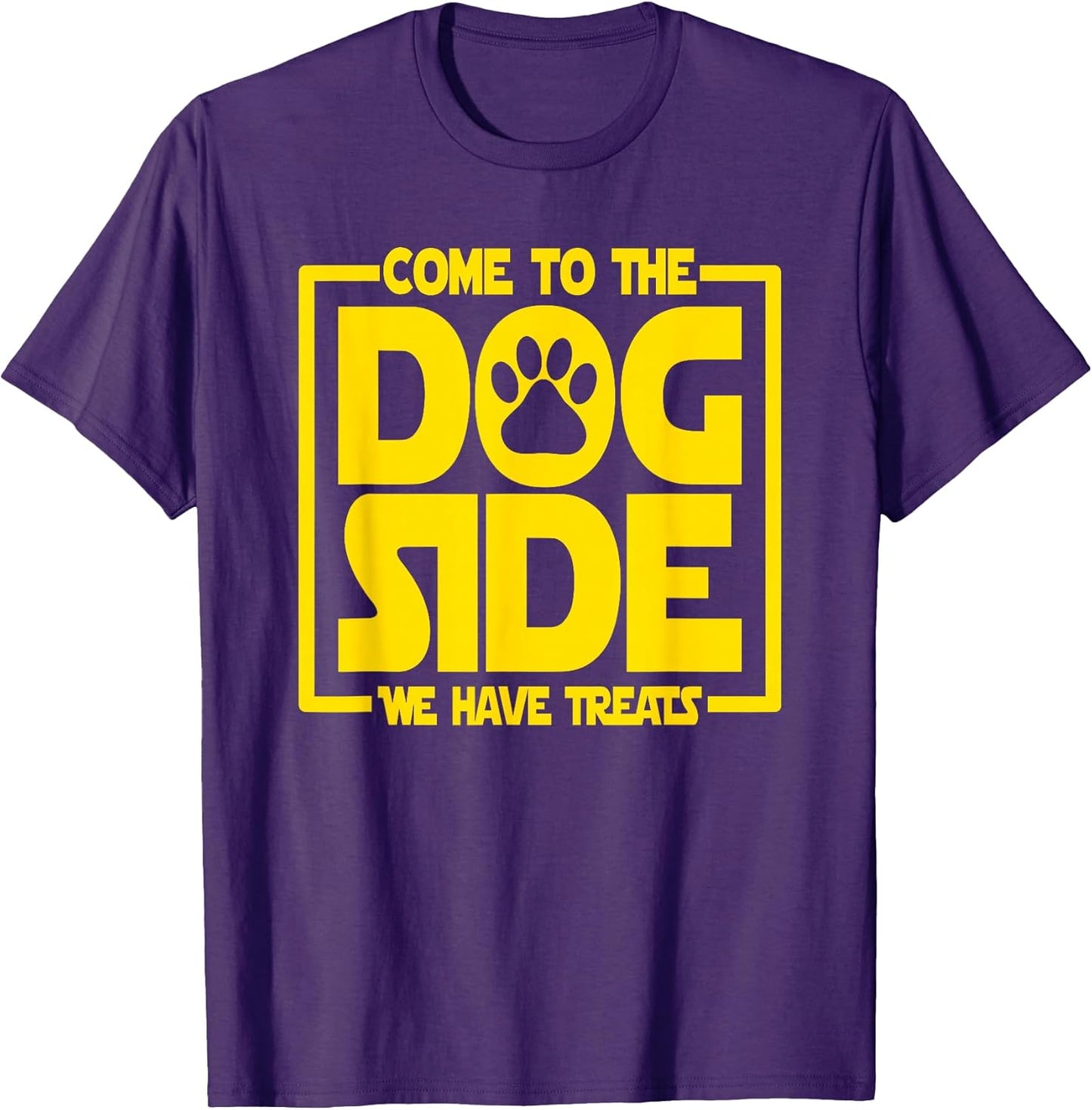 Come To The Dog Side We Have Treats - Funny Dog Animal Lover T-Shirt