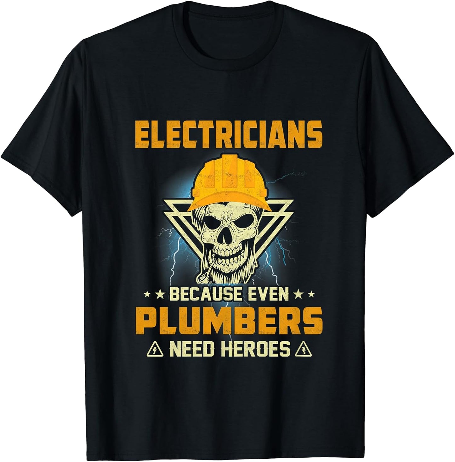 Electricians Because Even Plumbers Need Heroes