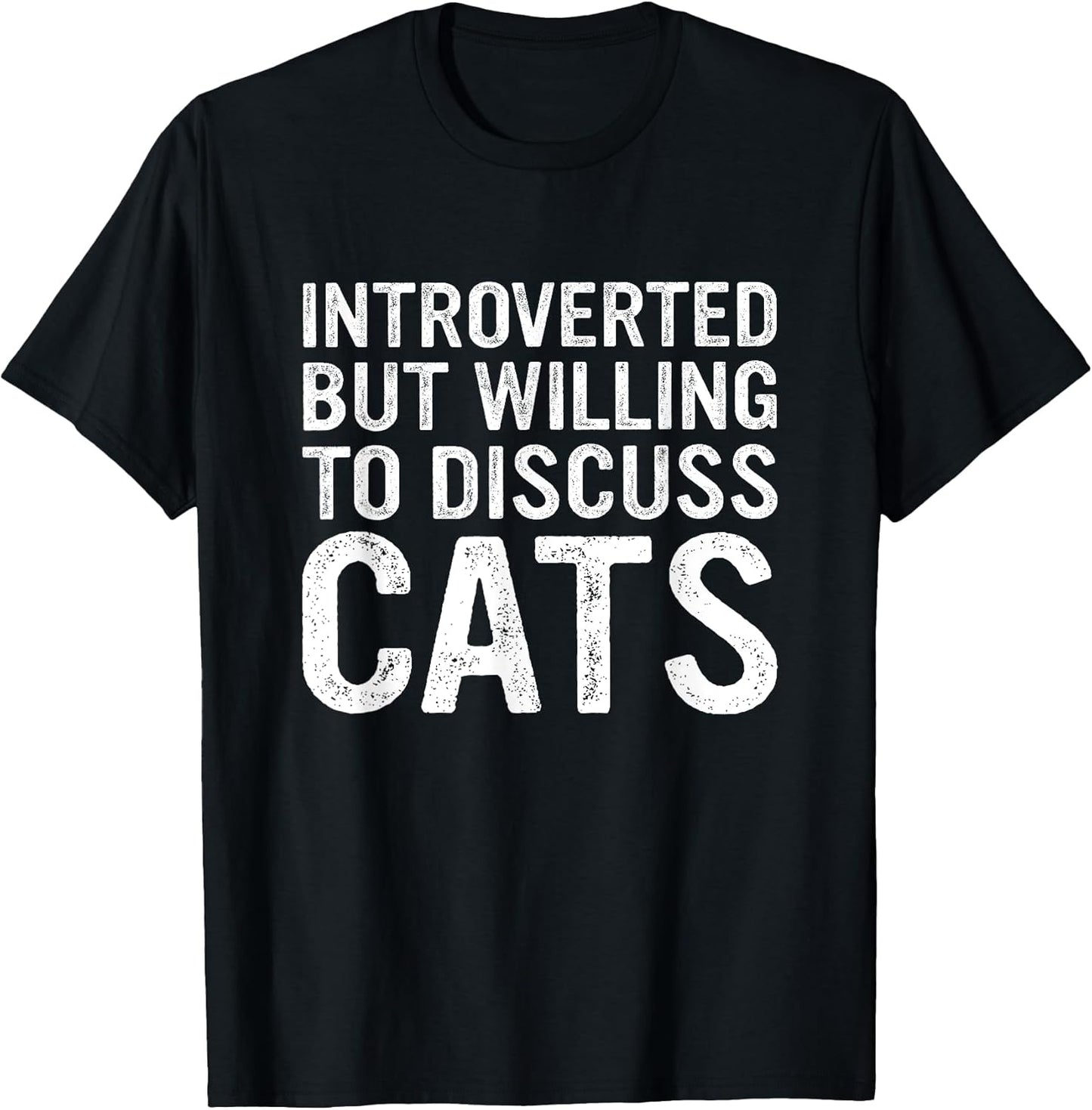 Introverted But Willing To Discuss Cats Funny Cats lover T-Shirt
