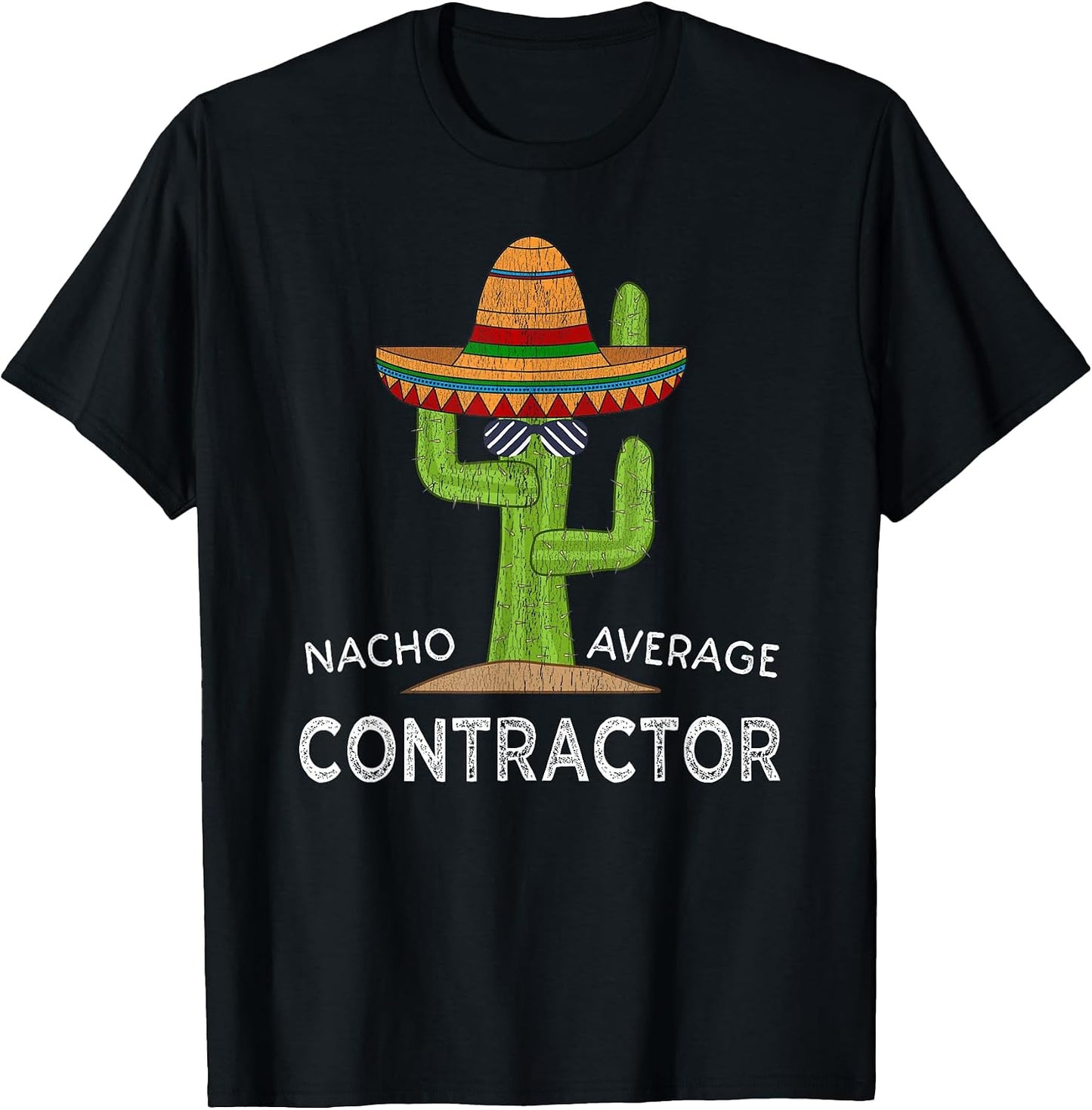 Fun Construction Humor Saying | Funny General Contractor T-Shirt