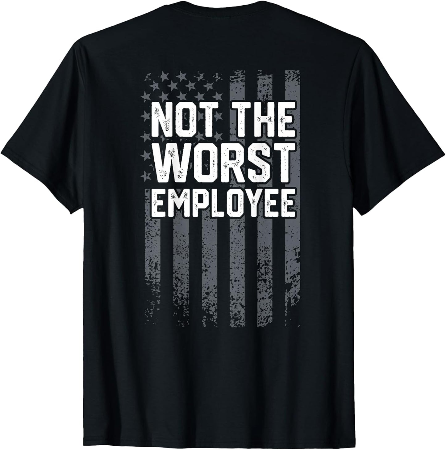 Not the Worst Employee Funny Coworker Employee Tee