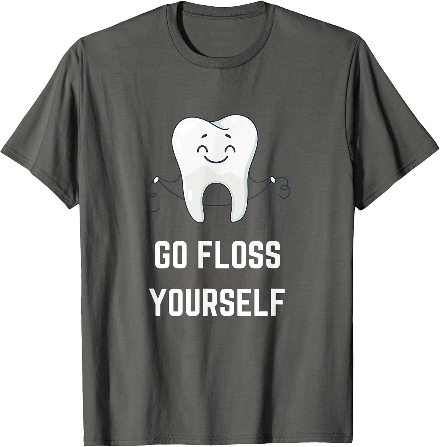 Go Floss Yourself Funny Dental Hygiene Joke
