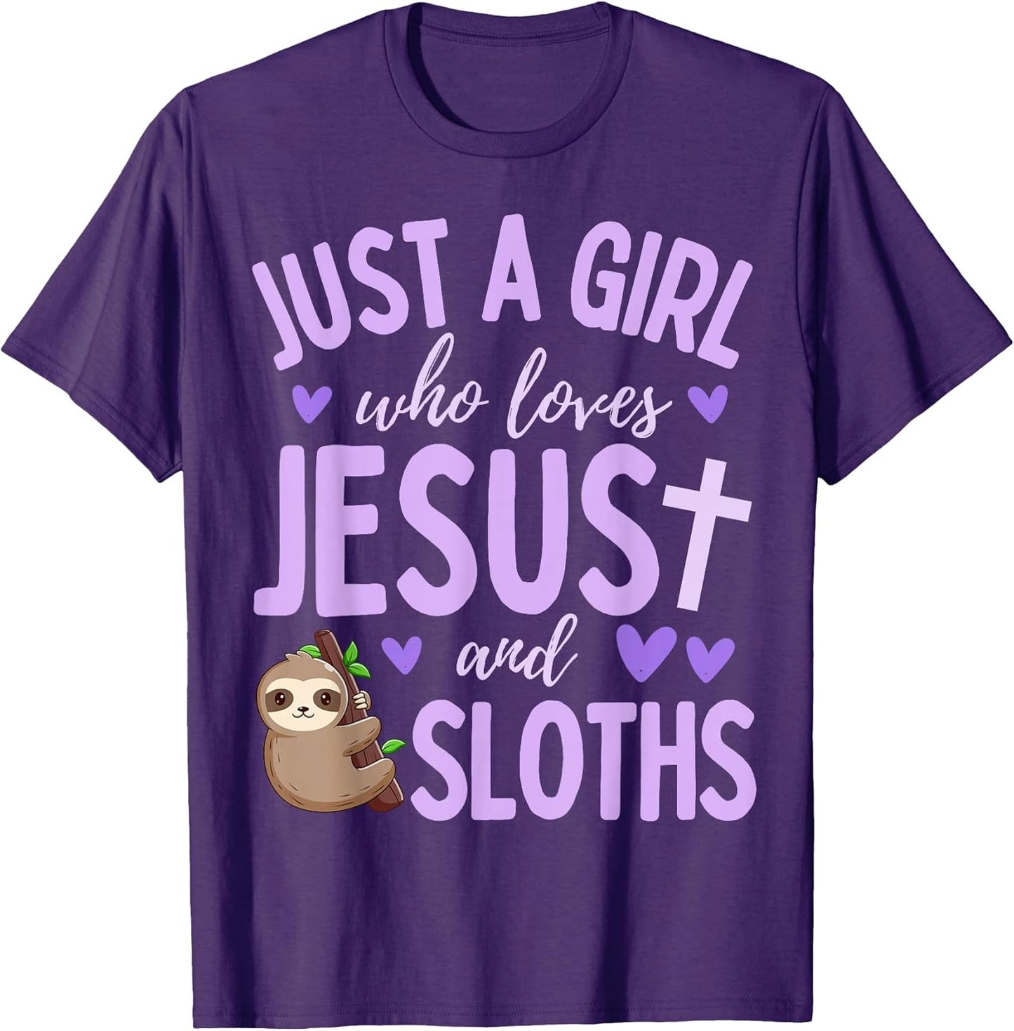 Just A Girl Who Loves Jesus and Sloths Funny