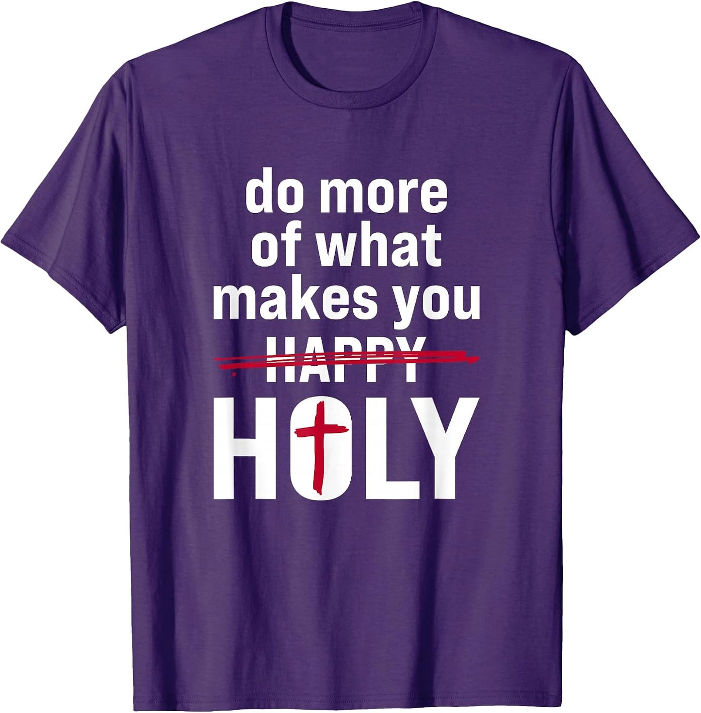 Do what makes you holy - Holy Humor Quote